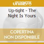 Up-tight - The Night Is Yours cd