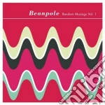 Beanpole - Random Musings 1 cd