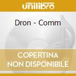 Dron - Comm cd musicale di Dron