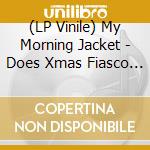 (LP Vinile) My Morning Jacket - Does Xmas Fiasco Style vinile
