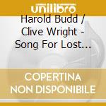 Harold Budd / Clive Wright - Song For Lost Blossoms cd