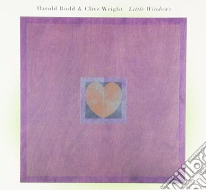Harold Budd & Clive Wright - Little Windows cd musicale di Budd Harold & Clive Wright