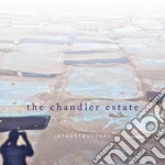 Chandler Estate (The) - Infrastructure cd