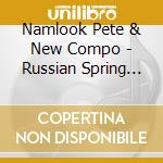 Namlook Pete & New Compo - Russian Spring -Remast- cd