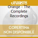 Orange - The Complete Recordings cd