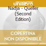 Nadja - Queller (Second Edition) cd