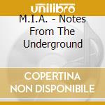 M.I.A. - Notes From The Underground cd