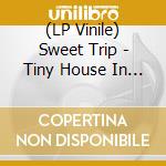 (LP Vinile) Sweet Trip - Tiny House In Secret Speeches Polar Equals-Cover B (2 Lp) lp vinile