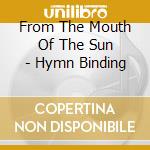 From The Mouth Of The Sun - Hymn Binding