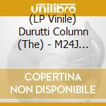 (LP Vinile) Durutti Column (The) - M24J (Anthology) lp vinile di Durutti Column