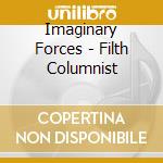 Imaginary Forces - Filth Columnist cd