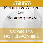 Melamin & Wicked Swa - Metamorphosis cd