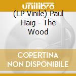 (LP Vinile) Paul Haig - The Wood vinile