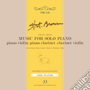 Steven Brown - Music For Solo Piano cd musicale di Steven Brown