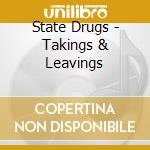 State Drugs - Takings & Leavings cd