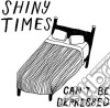 Shiny Times - Can'T Be Depressed cd