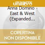 Anna Domino - East & West (Expanded Edition) (2 Cd) cd
