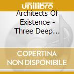 Architects Of Existence - Three Deep Breaths cd