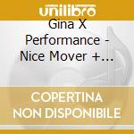 Gina X Performance - Nice Mover + Voyeur (2 Cd) cd