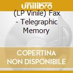 (LP Vinile) Fax - Telegraphic Memory vinile