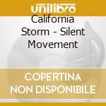 California Storm - Silent Movement cd