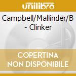 Campbell/Mallinder/B - Clinker cd