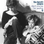Durutti Column (The) - Short Stories For Pauline (2 Cd) cd