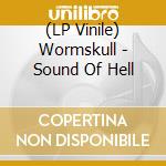 (LP Vinile) Wormskull - Sound Of Hell vinile
