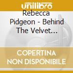 Rebecca Pidgeon - Behind The Velvet Curtain: Songs From The Motion Picture Red cd