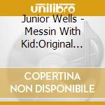 Junior Wells - Messin With Kid:Original Maste cd