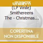 (LP Vinile) Smithereens The - Christmas With The Smithereens (Green Vinyl) lp vinile