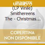 (LP Vinile) Smithereens The - Christmas With The Smithereens (Green Vinyl) vinile