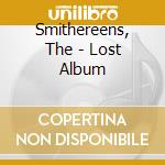 Smithereens, The - Lost Album cd