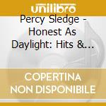Percy Sledge - Honest As Daylight: Hits & Rarities cd