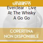 Everclear - Live At The Whisky A Go Go cd