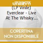 (LP Vinile) Everclear - Live At The Whisky A Go Go (Coke Bottle Green Vinyl) vinile