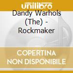 Dandy Warhols (The) - Rockmaker cd musicale