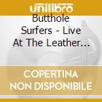 Butthole Surfers - Live At The Leather Fly cd