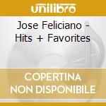 Jose Feliciano - Hits + Favorites cd