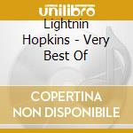 Lightnin Hopkins - Very Best Of cd musicale di Lightnin Hopkins