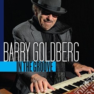 Barry Goldberg - In The Groove cd musicale di Barry Goldberg