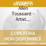 Allen Toussaint - Artist Producer Songwriter cd musicale di Allen Toussaint