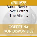Aaron Neville - Love Letters: The Allen Toussaint Sessions cd musicale di Aaron Neville