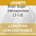 Brian Auger - Introspection (3 Cd) cd musicale