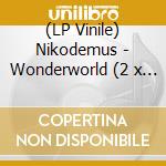 (LP Vinile) Nikodemus - Wonderworld (2 x 7'') lp vinile di Nikodemus