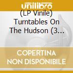 (LP Vinile) Turntables On The Hudson (3 Lp) vinile