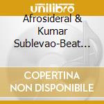 Afrosideral & Kumar Sublevao-Beat - El Olimpo De Los Orishas cd musicale