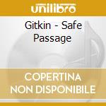 Gitkin - Safe Passage cd musicale