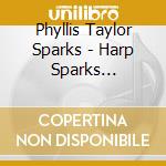 Phyllis Taylor Sparks - Harp Sparks Lullabies cd