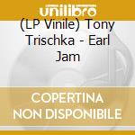 (LP Vinile) Tony Trischka - Earl Jam lp vinile
